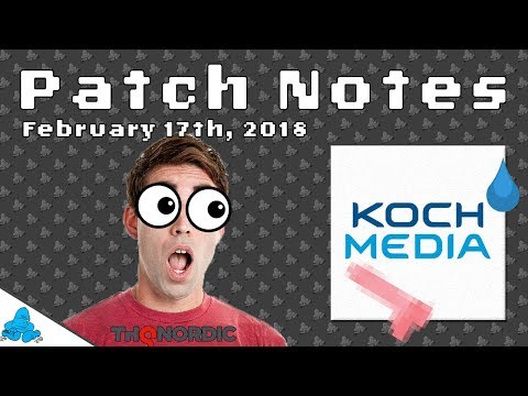 THQ Nordic gets some Koch... Media | Patch Notes Weekly Gaming News