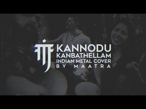 Maatra - Kannodu Kanbathellam | A.R. Rahman INDIAN METAL COVER | Jeans OST