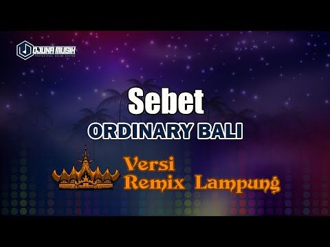 Sebet - Ordinary Bali // [Djuna Musik]