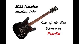 Video thumbnail for Epiphone Wilshire P90 Reissue - unboxing, playing, and review by PipeCat