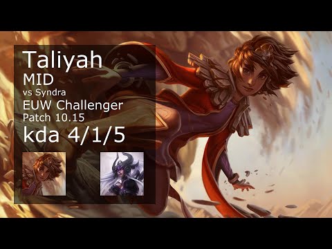 Taliyah vs Syndra Mid - EUW Challenger 4/1/5 Patch 10.15 Gameplay