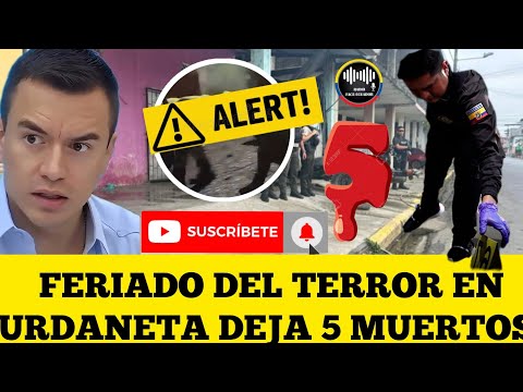FERIADO DEL TERROR EN URDANETA LOS RÍOS DEJA AL MENOS 5 VI.CTIMAS NOTICIAS ECUADOR RFE TV 