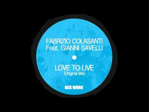 Fabrizio Colasanti feat. Gianni Savelli - Love to Live