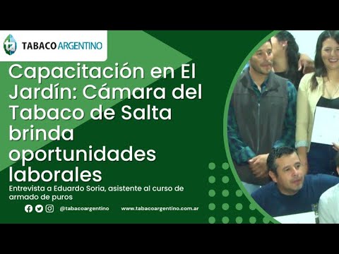 Capacitación en El Jardín: Cámara del Tabaco de Salta brinda oportunidades laborales