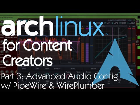 ALCC | Part 3: Advanced Audio Configuration w/ PipeWire and WirePlumber