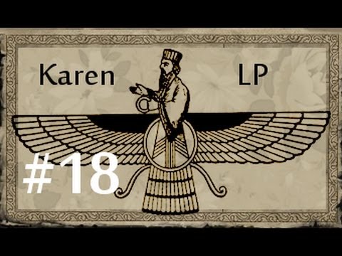 Crusader Kings 2 - Let's Play - Karen (Zoroastrian) Part 18