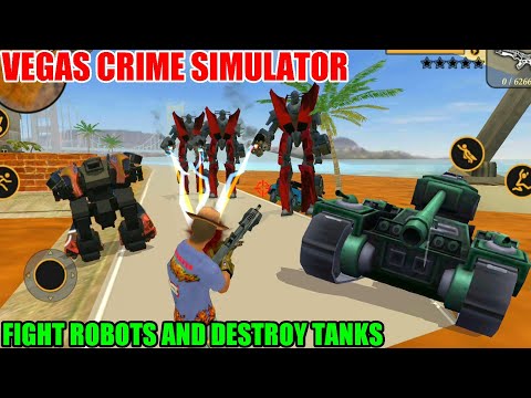 Vegas Crime Simulator - Fight Robots And Destroy Tanks #111 | android Gameplay FHD