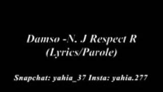Damso- N. J Respect R (Lyrics/Paroles)