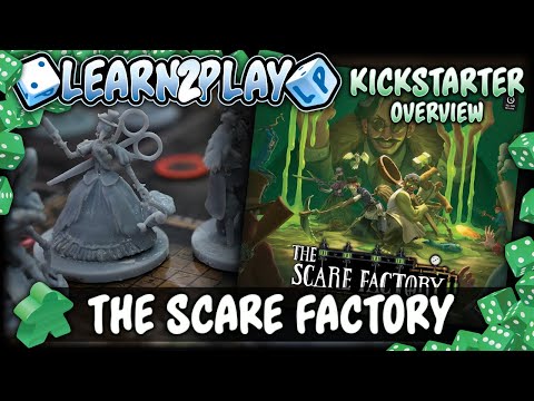 Learn to Play Presents: Kickstarter Overview For Scare Factory