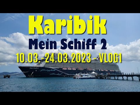 Mein Schiff 2 - Karibik - Vlog1 Ankunft La Romana - Seetag - Martinique