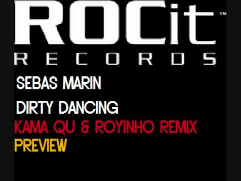 Sebas Marin - Dirty Dancer (Kama Qu & Royinho Remix) PREVIEW