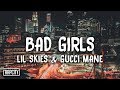 Lil Skies - Bad Girls ft. Gucci Mane (Lyrics)