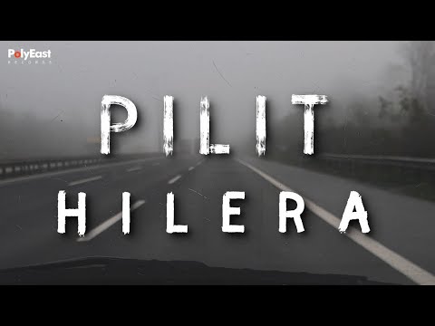 Hilera - Pilit - (Offcial Lyric Video)