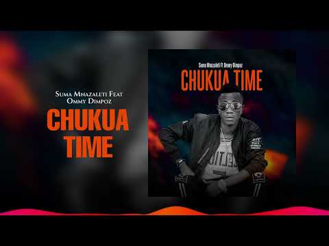 Suma Mnazaleti Ft. Ommy Dimpoz - Chukua Time (Official Audio)