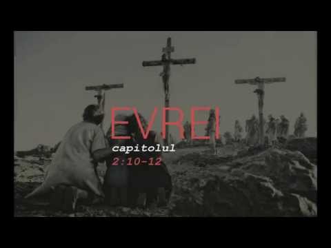 Valentin Ghica: Evrei 2:10-12 - Iisus a fost facut desavarsit prin suferinte