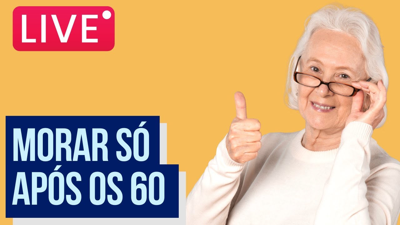 🔴 MELHORES DICAS PARA MORAR SÓ APÓS OS 60 ANOS | Live com Dra Marília Berzins