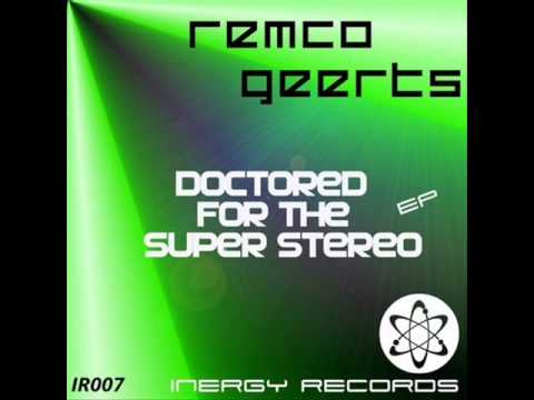 IR007 Remco Geerts - Doctored For The Super Stereo EP (OUT SOON!!!)