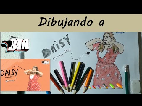 Dibujando a Daisy de Bia, Conoce a los Personajes, Daisy es Micaela Díaz | Bia