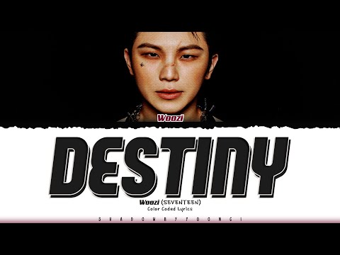 WOOZI (SEVENTEEN) 'Destiny (운명)' Lyrics [Color Coded Han_Rom_Eng] | ShadowByYoongi