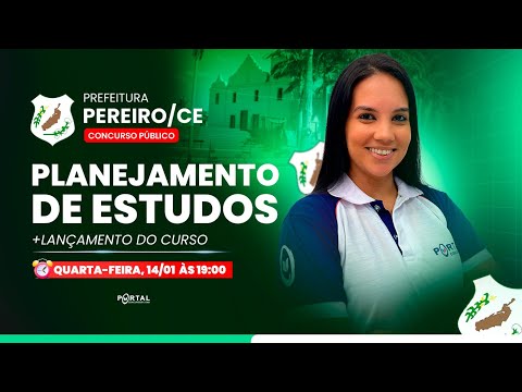 CONCURSOS PREF. DE PEREIRO/CE: PLANEJAMENTO DE ESTUDOS + LANÇAMENTO DO CURSO