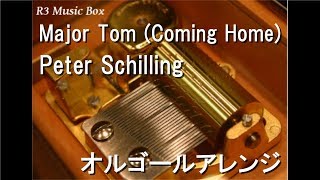 Major Tom (Coming Home)/Peter Schilling【オルゴール】