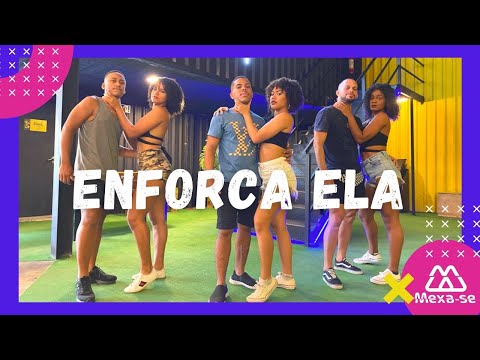 Enforca Ela - Mc Marley, Mc Dennin , As Fadas | Coreografia #MEXASE