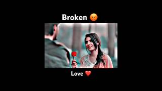 Broken Love story ❤️video #trindingshorts #love #viralvideo #shortvideo #sad 😡#broken💔