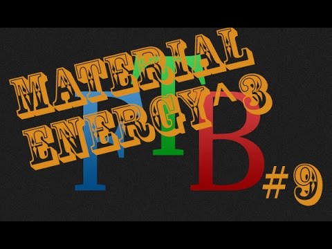 Minecraft - Material Energy 3 Episode 9 - Fun Time