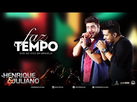 Henrique e Juliano - Faz Tempo - (DVD Ao vivo em Brasília) [Vídeo Oficial]