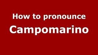 How to pronounce Campomarino