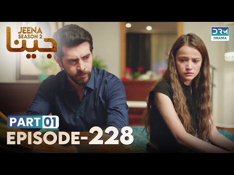 Turkish Drama in Urdu | JEENA Season 2 Episode 228 - Part 1 | Urdu Dubbed | UH1U
