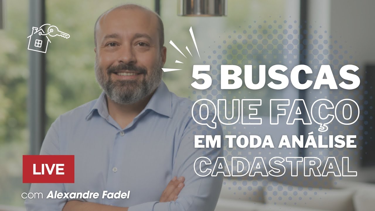 ATENÇÃO: 5 BUSCAS ESSENCIAIS na ANÁLISE CADASTRAL que vão te SALVAR!