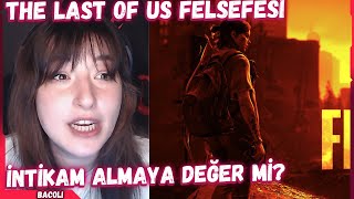 Pqueen - İNTİKAM ALMAYA DEĞER Mİ? | The Last of Us Felsefesi İzliyor (Portal)