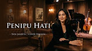 Download lagu PENIPU HATI - Tata Janeeta | Jazz Rock Cover AI (Lirik Video) mp3