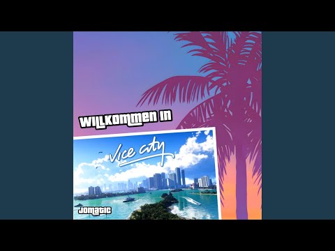 Willkommen in Vice City
