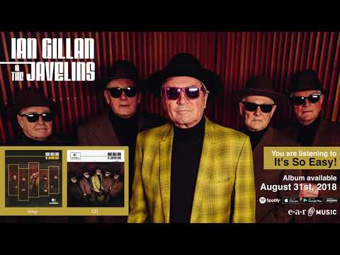 Ian Gillan & The Javelins "It's So Easy" Official Song Stream - Album OUT NOW!