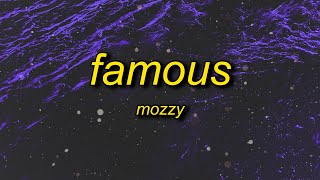 Mozzy - Famous (I‘m The One) Lyrics | he got all the drugs and i got all the guns