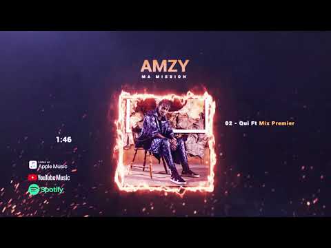 Amzy Feat. Mix Premier - Qui (Audio Officiel)