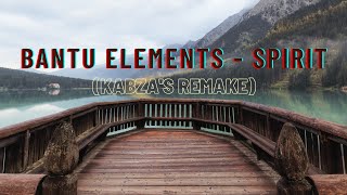 Download lagu Bantu Elements || Spirit (KABZA'S REMAKE) mp3