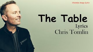 The Table With Lyrics - Chris Tomlin -  Christian Songs Lyrics