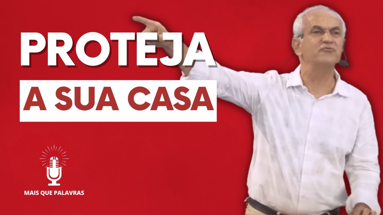 PROTEJA A SUA CASA - Pr Diniz Cypreste