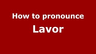 How to pronounce Lavor
