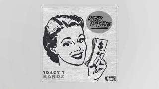 Tracy T - Bandz [Prod. By Zaytoven]