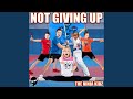 Not Giving Up