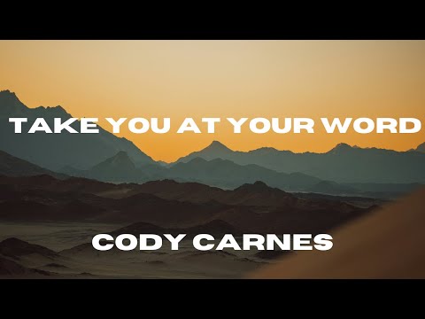 Take You At Your Word (Lyric Video) Cody Carnes + Benjamin William Hastings