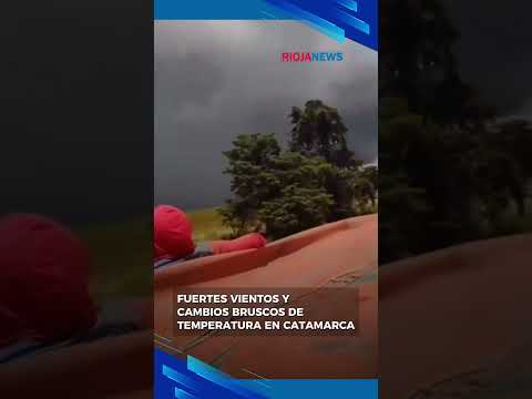 🌬️ Impactante fenómeno en Catamarca: fuertes vientos y brusco cambio de temperatura