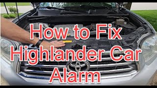 How to fix the car alarm that keeps going off on a 2010 Toyota Highlander Limited and similar models