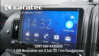 Caratec stellt den SONY Moniceiver XAV-AX8050D vor. Ein ideales Gerät insbesondere für Kastenwagen.