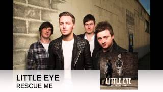 Little Eye - Rescue Me