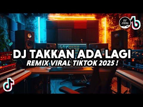 DJ TAKKAN ADA LAGI_CUT RANI_REMIX VIRAL TIKTOK FULL BASS 2025
